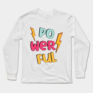 Powerful Long Sleeve T-Shirt